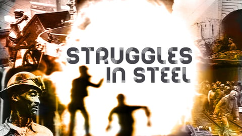 Struggles in Steel