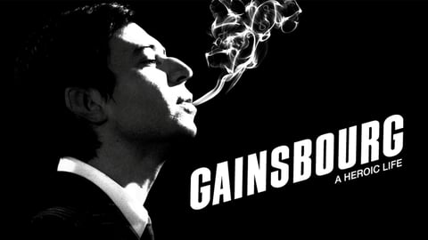Gainsbourg: A Heroic Life [streaming video]