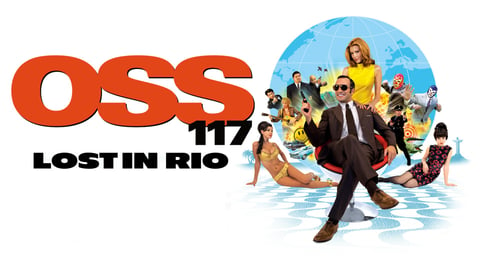 OSS 117: Lost in Rio [streaming video]