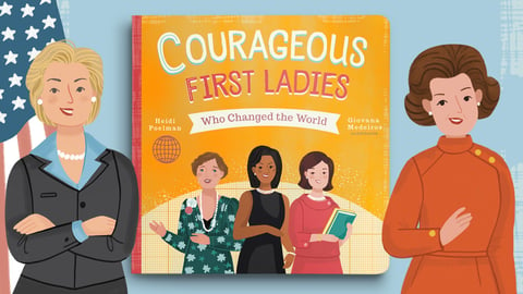 Courageous First Ladies Who Changed the World cover image