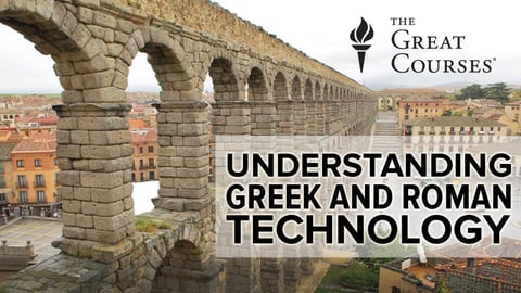 Understanding Greek and Roman Technology: From Catapult to the Pantheon Course cover image