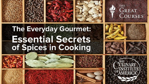 The Everyday Gourmet Series: Essential Secrets of Spices in Cooking
