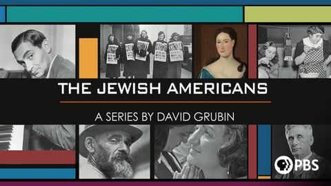 The Jewish Americans: A Series by David Grubin