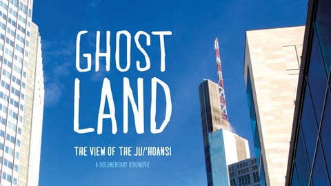 Ghostland: The View of the Ju'Hoansi cover image