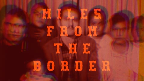 Miles From the Border cover image