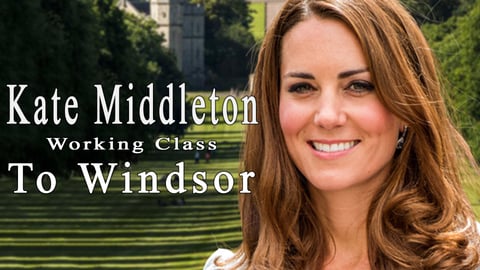 Kate Middleton: Working Class to Windsor cover image