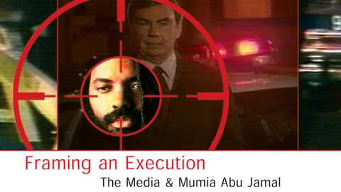 Framing an execution : the media and Mumia Abu-Jamal