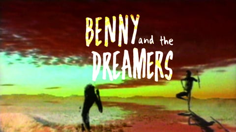 Benny and the dreamers