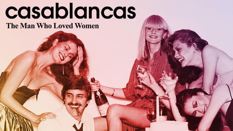 Casablancas: The Man Who Loved Women cover image