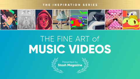 Inspiration Series: The Fine Art of Music Videos cover image