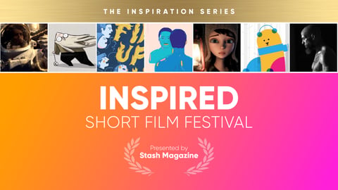 Stash Short Film Festival: Inspired cover image