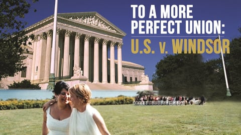 To a More Perfect Union: U.S. v. Windsor