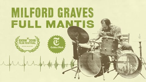 Milford Graves: Full Mantis
