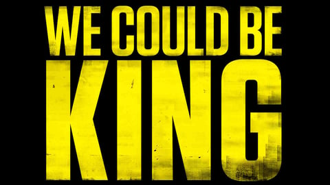 We Could Be King cover image