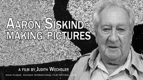 Aaron Siskind: Making Pictures
