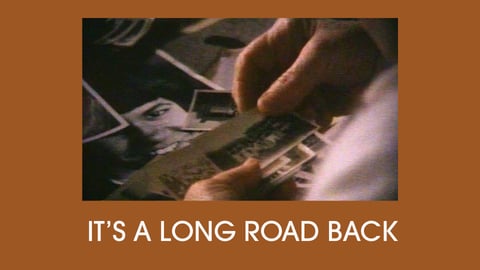 It's a long road back : a film