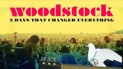Woodstock: 3 Days That Changed Everything cover image