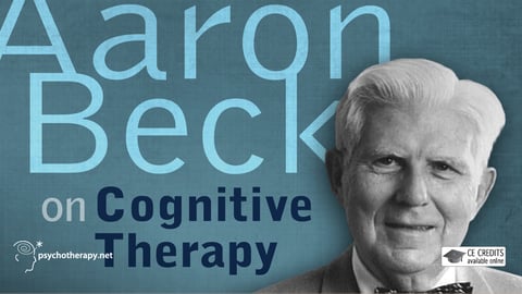 Aaron Beck on cognitive therapy