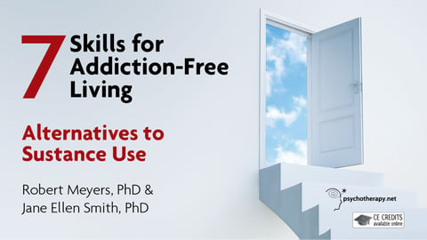 7 skills for addiction-free living : alternatives for substance abuse
