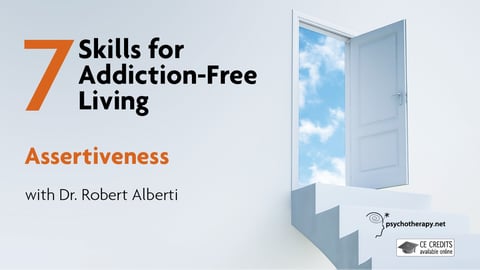 7 skills for addiction-free living : assertiveness