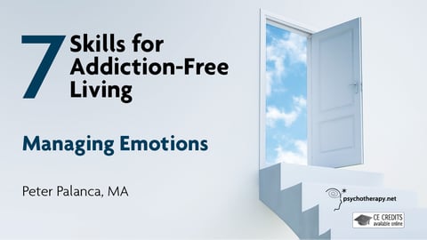 7 skills for addiction-free living : managing emotions