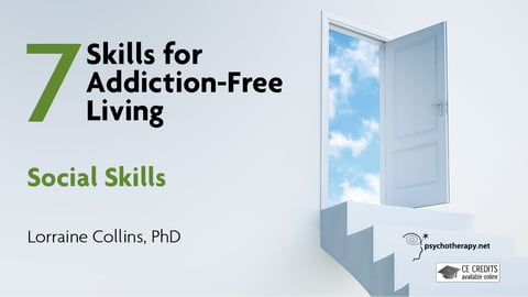 7 skills for addiction-free living : social skills