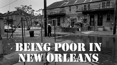 Being poor in New Orleans series