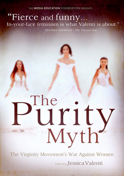 The Purity Myth - The Virginity Movement’s War Against Women