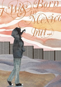 I Was Born in Mexico, But… - Growing Up Undocumented in America