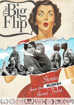 The Big Flip - Stories From the Modern Homefront